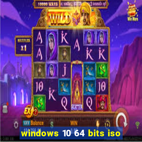 windows 10 64 bits iso